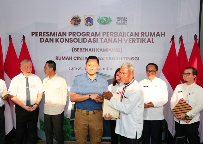 Menteri AHY Meresmikan Program Perbaikan Rumah dan Konsolidasi Tanah Vertikal Rumah Susun Cinta Damai Jakpus